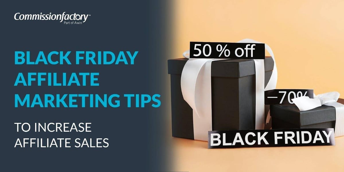 Black Friday Affiliate Marketing Tips to Increase Affiliate Sales