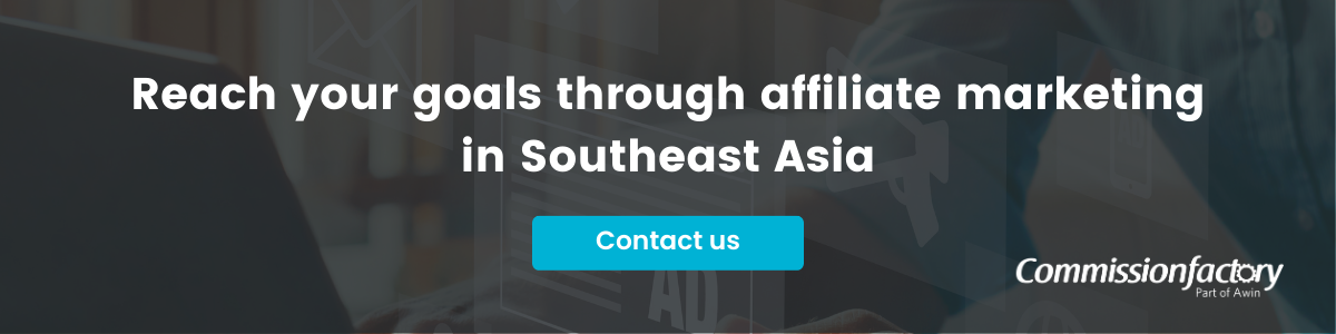Reach your goals through affiliate marketing in Southeast Asia (1)